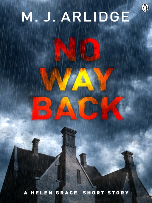 Title details for No Way Back by M. J. Arlidge - Wait list